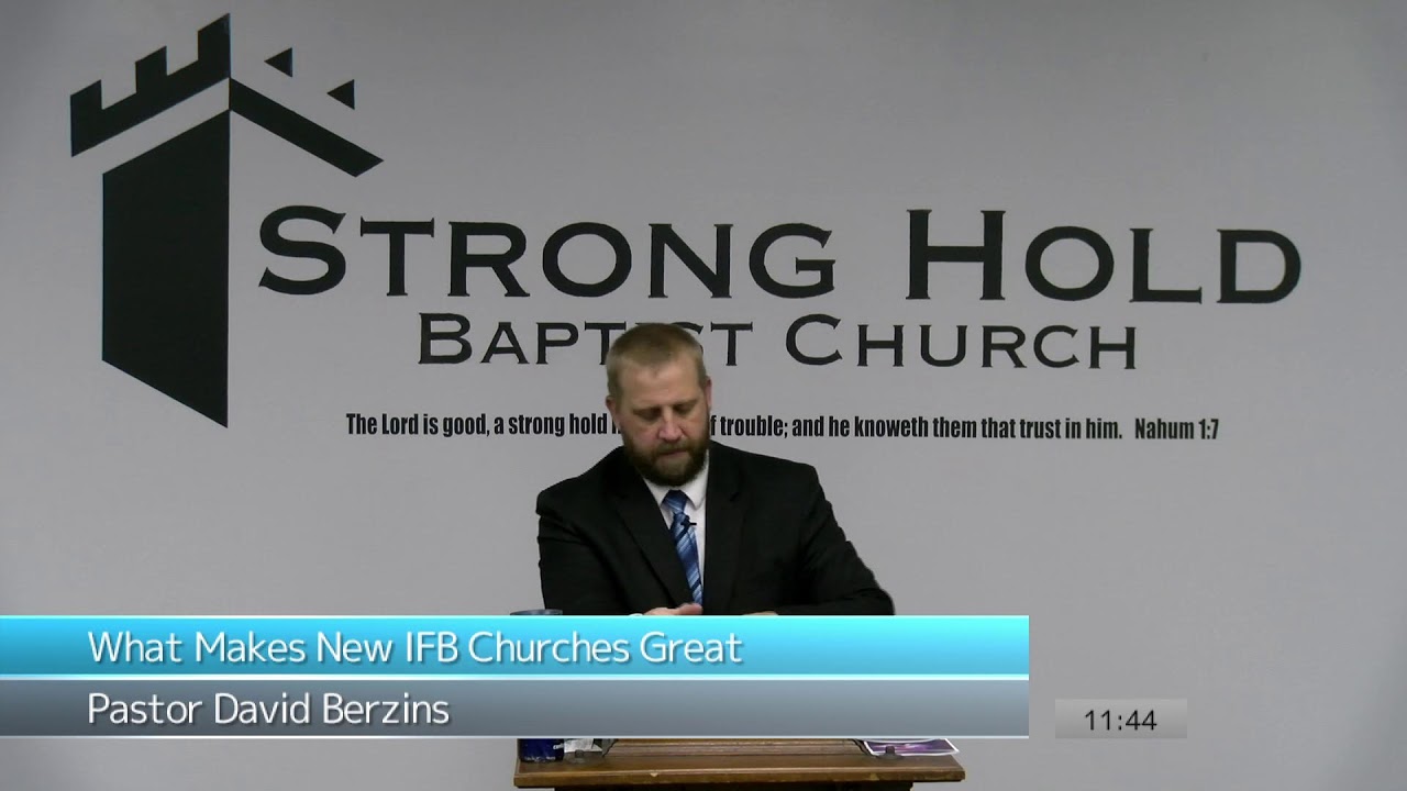 What Makes New IFB Churches Great | Pastor David Berzins | 08/21/2022 Sunday AM