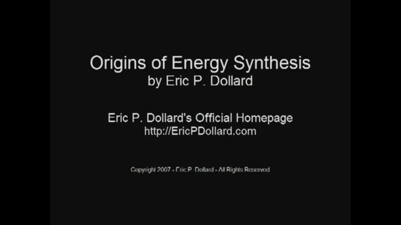 Origin of Energy Synthesis   Eric P Dollard