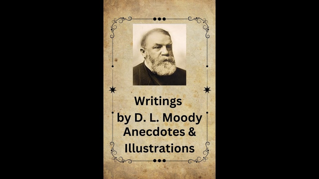 Anecdotes & Illustrations, by D L Moody