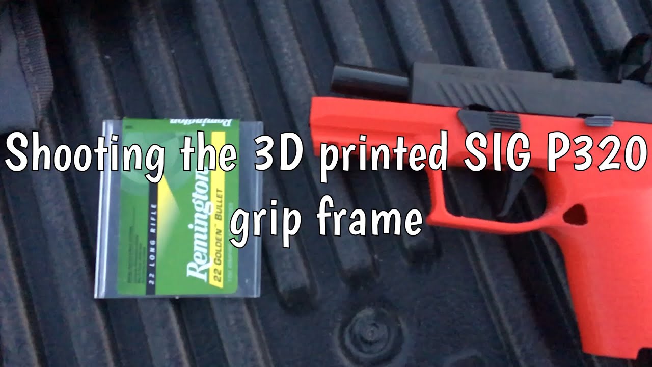 Shooting the 3D Printed SIG P320 Grip Frame