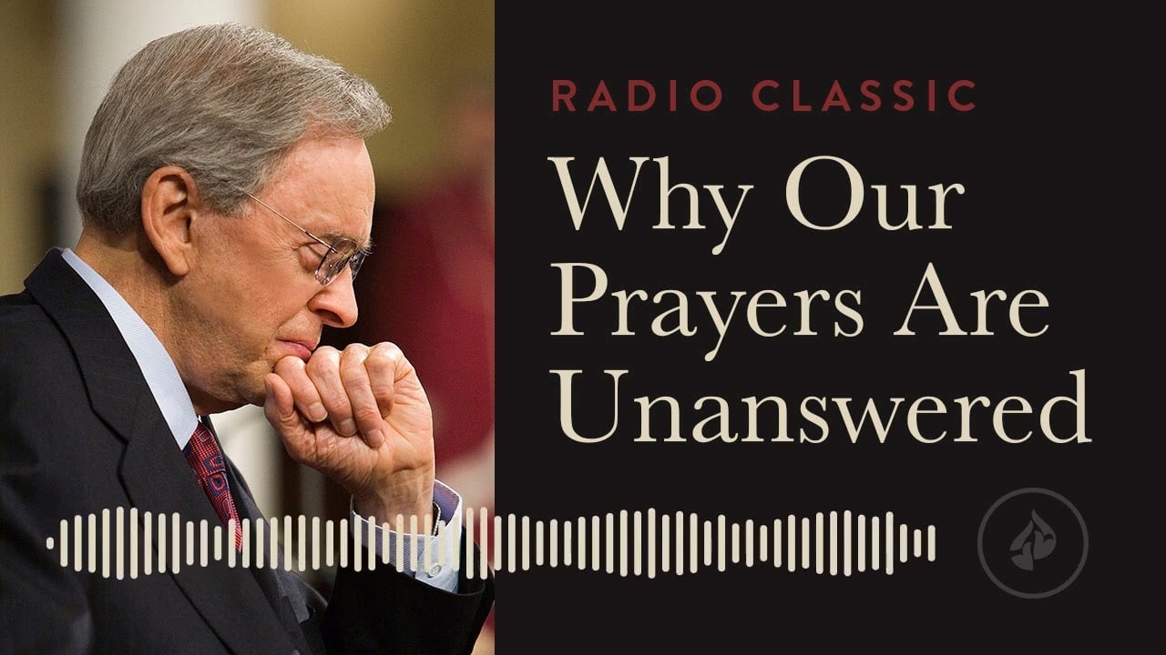 Why Our Prayers Are Unanswered – Radio Classic – Dr. Charles Stanley – How To Talk To God Vol 2 Pt 1