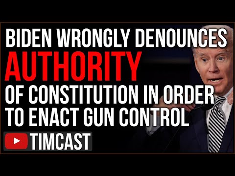 Biden Wrongly Denounces Constitutional Rights In Order To Enforce Democrat Gun Control Agenda