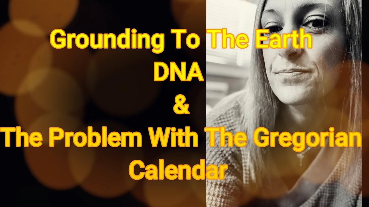 Esoteric Atlanta - Grounding To The Earth, DNA, AND The Problem With The Gregorian Calendar