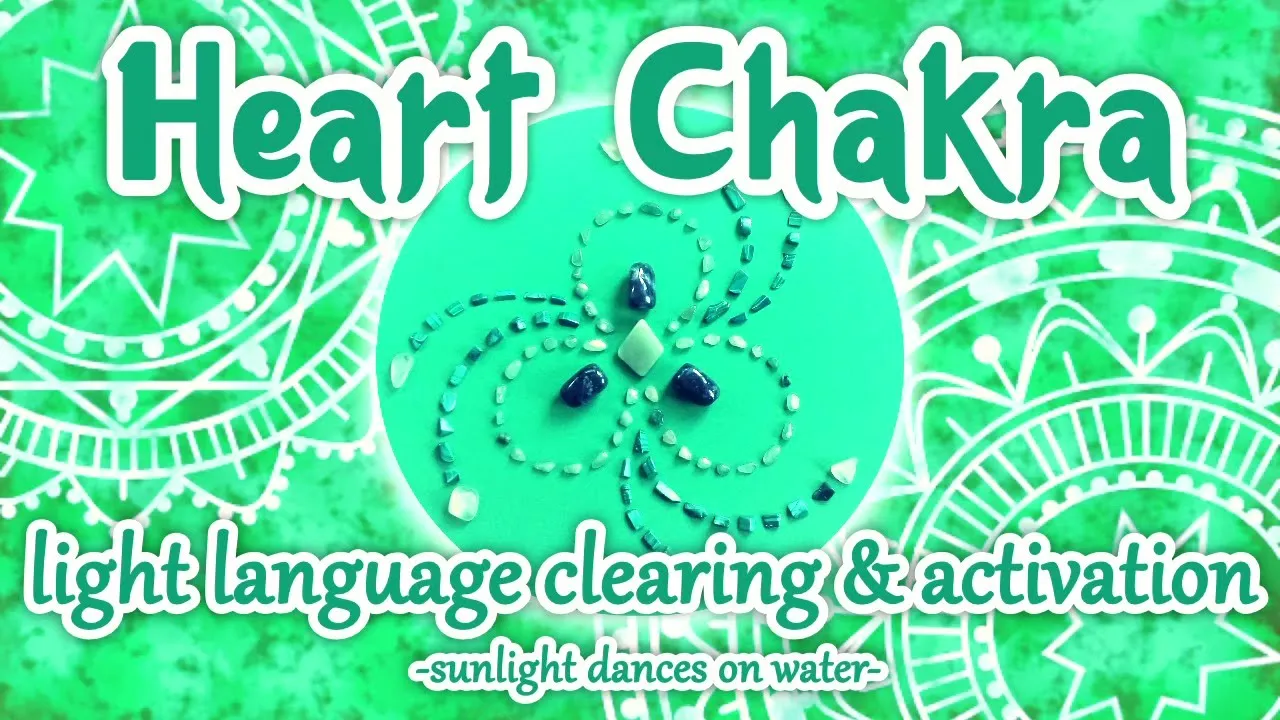 Heart Chakra (upgraded version) - Light Language Clearing & Activation