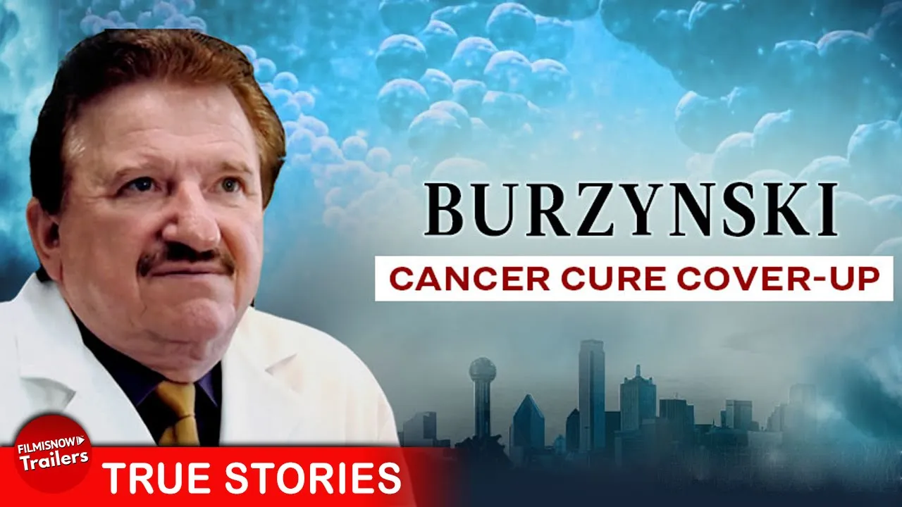 Suppressing a cure for more than 40 years! BURZYNSKI: THE CANCER CURE COVER-UP - FULL DOCUMENTARY
