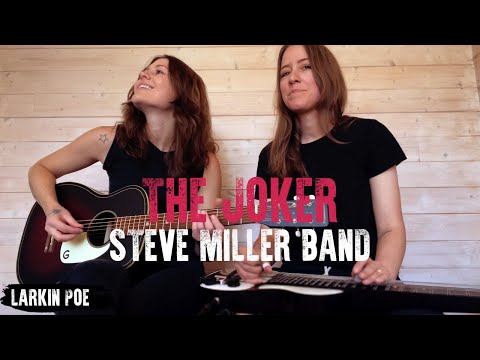 Steve Miller Band "The Joker" (Larkin Poe Cover)