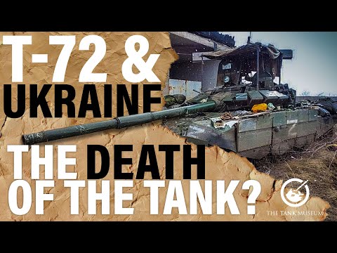 Ukraine & T-72: The death of the tank? | The Tank Museum