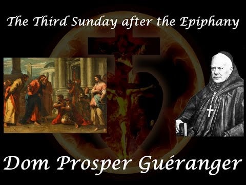The Third Sunday after the Epiphany ~ Dom Prosper Guéranger