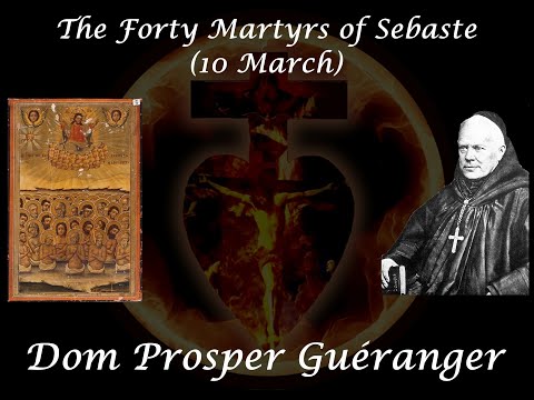 The Forty Martyrs of Sebaste (10 March) ~ Dom Prosper Guéranger