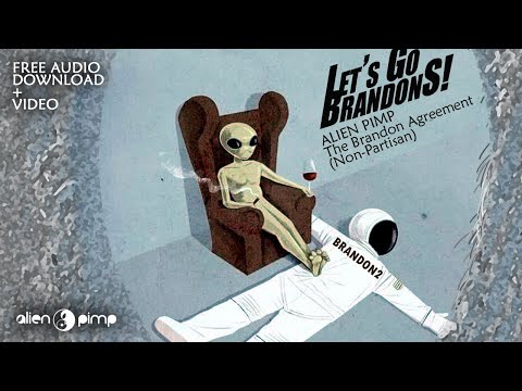 The Brandon Agreement (Non-Partisan)  -  Alien Pimp (music video)