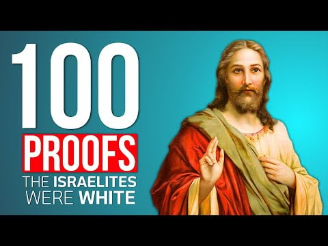 100 Proofs The lsraelites Were White NEW - Part 01