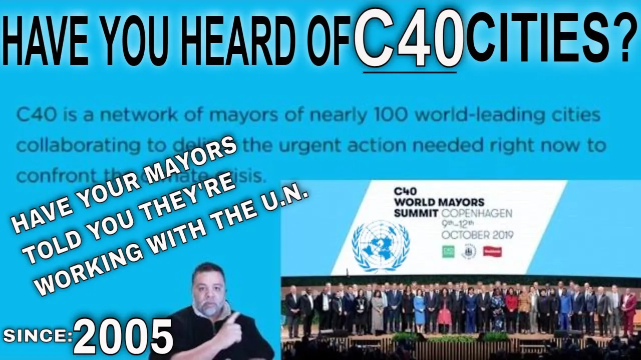 BREAKING! - IT'S WORSE THAN I THOUGHT - C40 CITIES - THEY'VE BEEN PLANING THIS SINCE 2005!