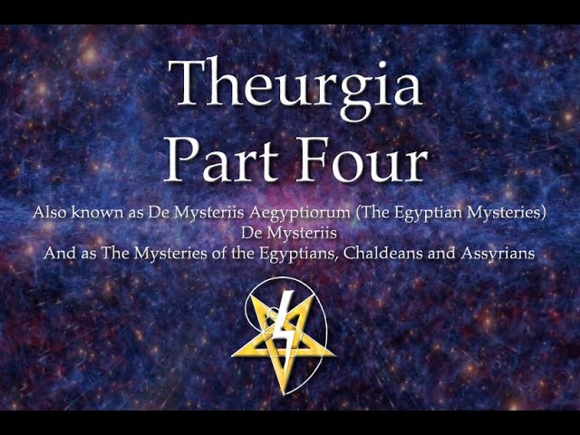 Theurgia Part Four