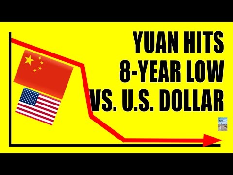China Yuan Hits 8 YEAR LOW vs U.S. Dollar as Currency War Rages On!