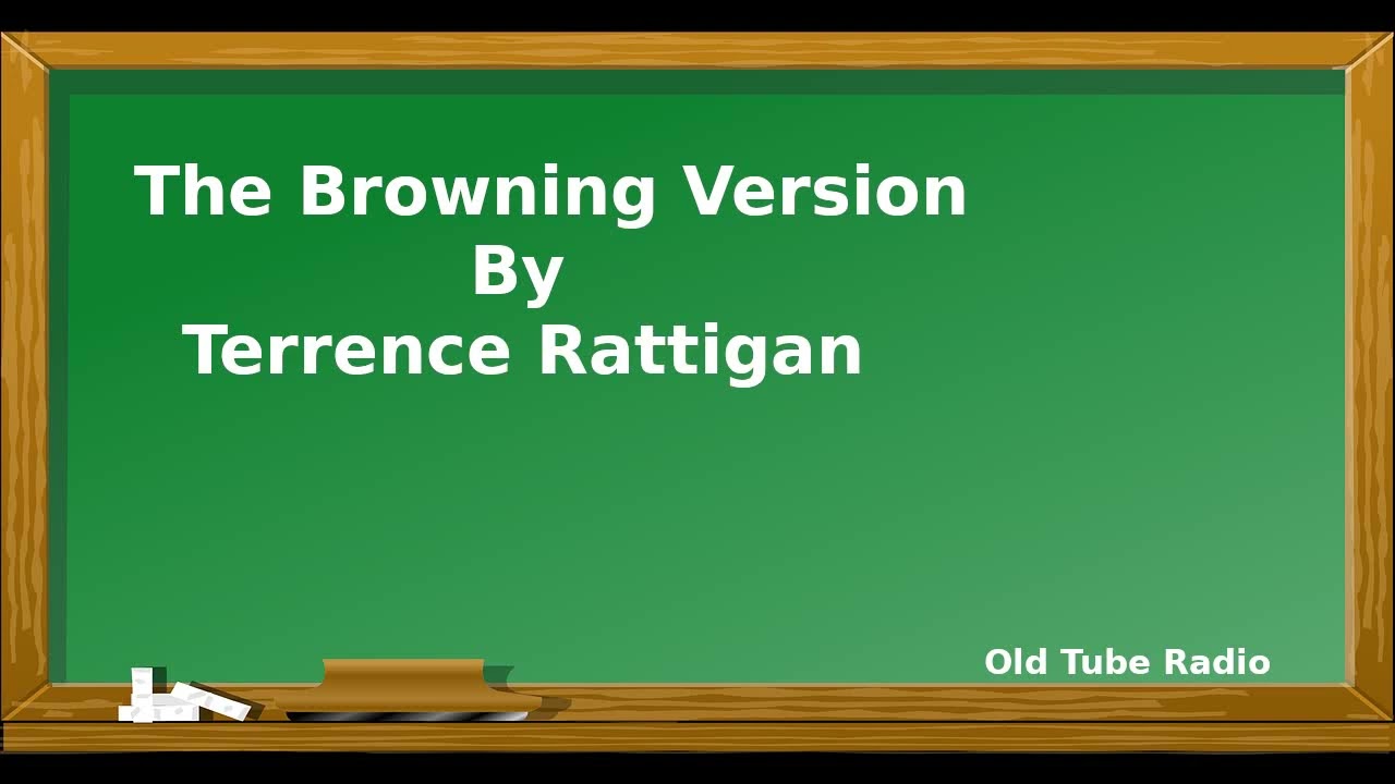 The Browning Version By Terrence Rattigan