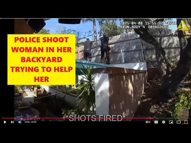 LAPD & CHP Shoot Woman In Her Own Back Yard - Because They Can - Back The Blue Heroes