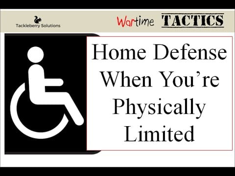 Physically Limited or Disabled? How to Defend Your Home
