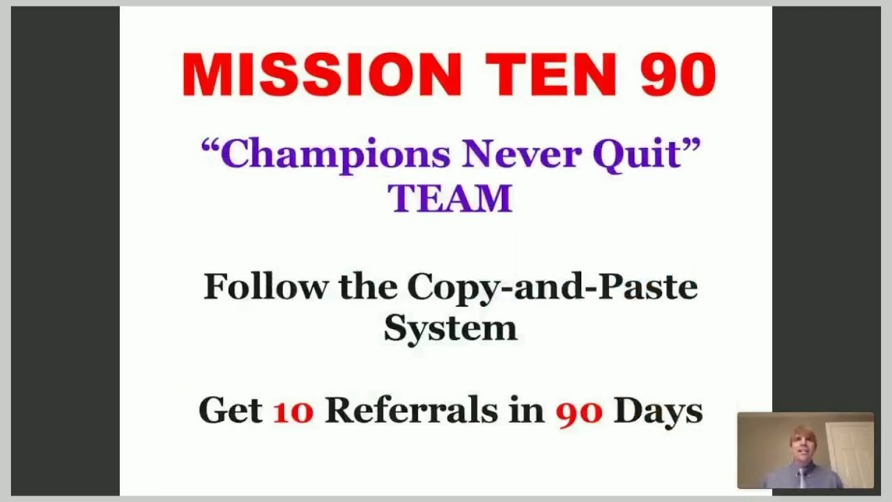 Mission TEN 90: Helping YOU Get 10 ​​​​​​​Referral Checks in 90 Days (Condensed Webinar)
