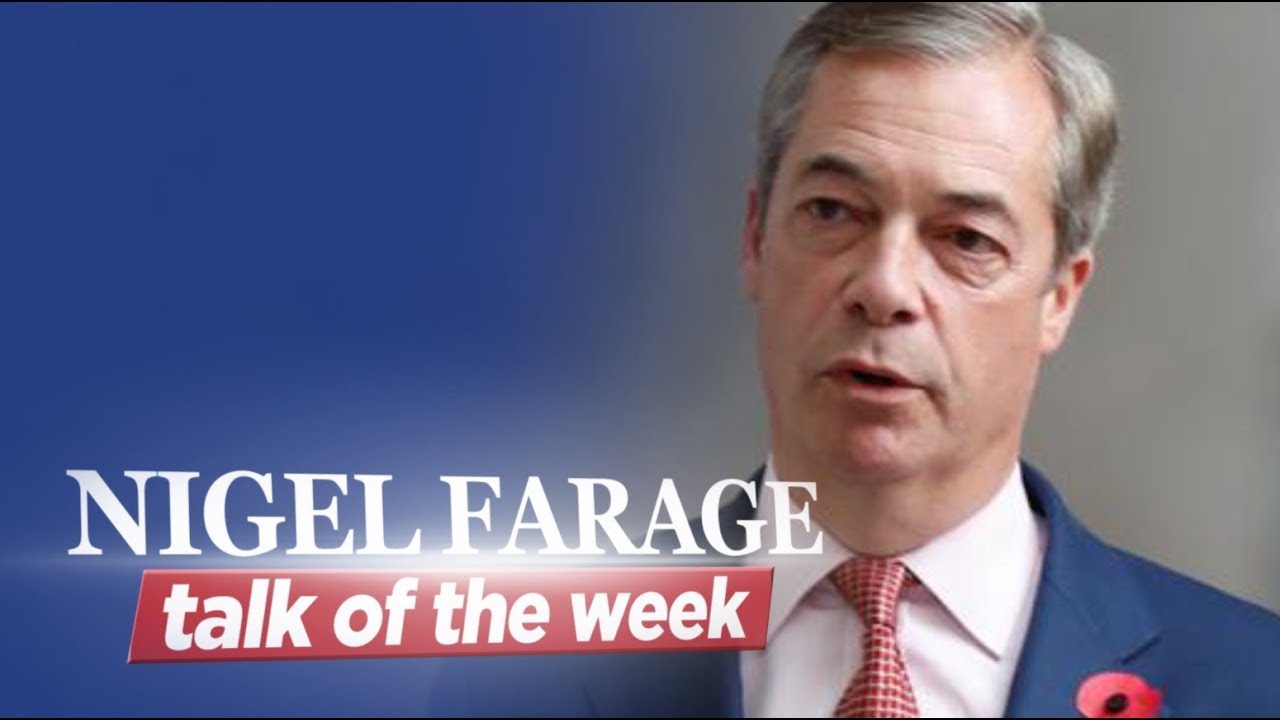 Corbyn's scaremongering - Nigel Farage Talk of the Week #6