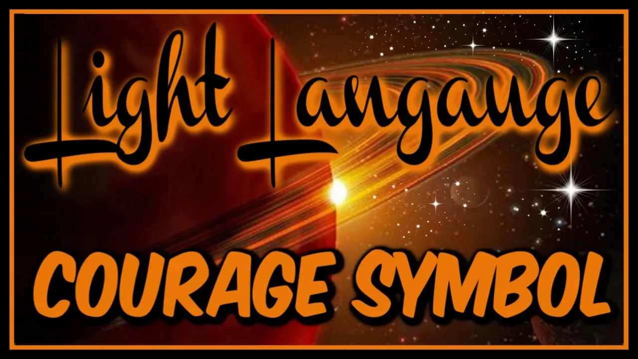 LIGHT LANGUAGE  COURAGE SYMBOL COLOR AND SOUND THERAPY