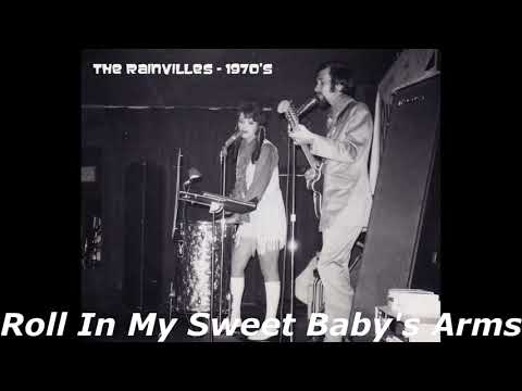 The Rainvilles - Roll In My Sweet Baby's Arms