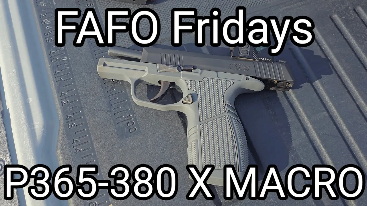 FAFO Fridays: Sig P365-380 X MACRO. A 17+1 380ACP