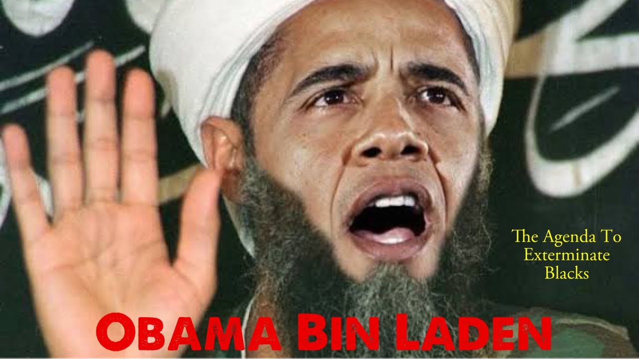 The Agenda to Exterminate Blacks: Obama Bin Laden 💣