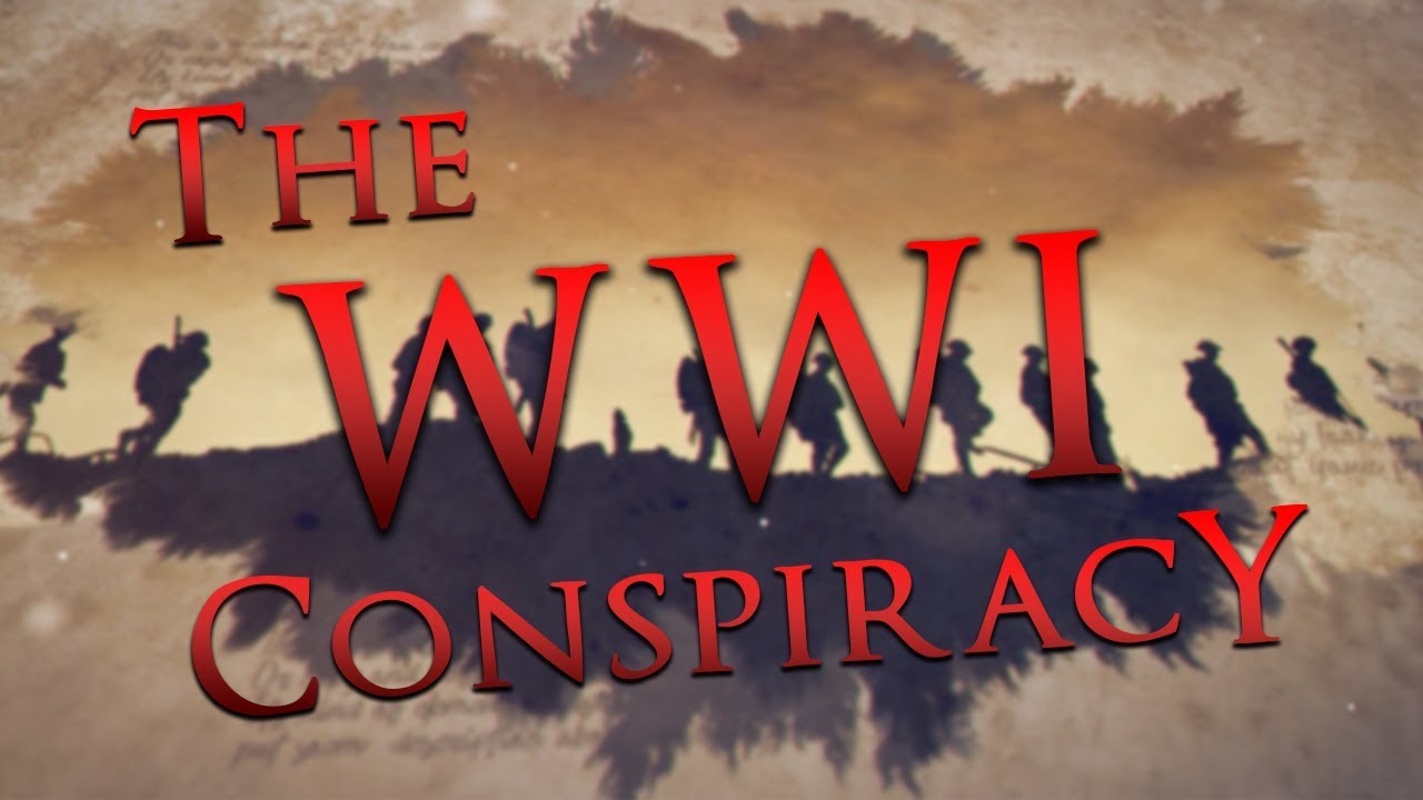 The WWI Conspiracy