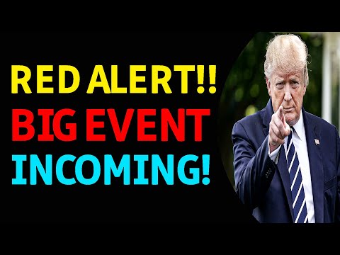 RED ALERT!! BIG EVENT INCOMING!!