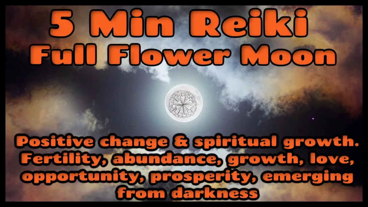 Reiki 5 Min Sesh🌝Full Moon Blessings & Change🌕Growth Prosperity Love   New Opportunity🌕Dark to Light