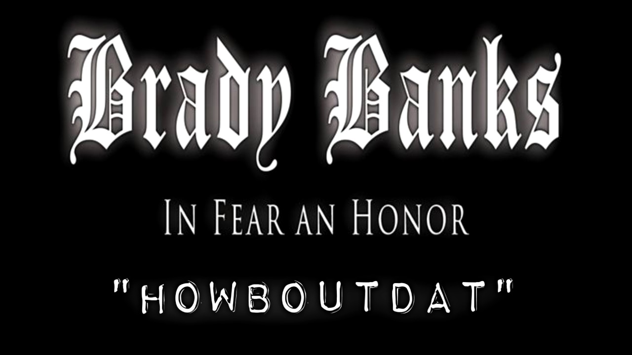 Brady Banks - HowBoutDat