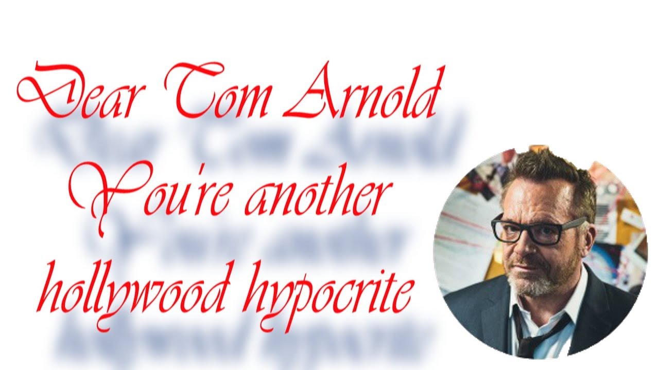 dear @TomArnold, you're another Hollywood hypocrite VIA @RunNGunsNews