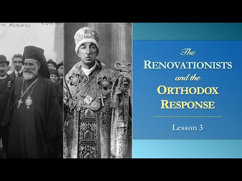 Russian New Martyrs - Lesson3: The Renovationists and The Orthodox Response