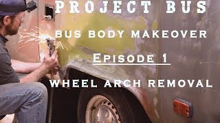 Project Bus:  The VW Bus Body Makeover PT 1  Wheel Arch Removal