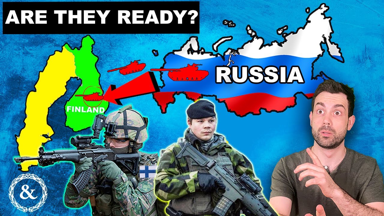 Are Finland and Sweden Ready For War with Russia?