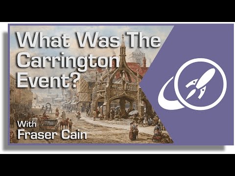 What Was the Carrington Event? - The Most Powerful Solar Storm on Record