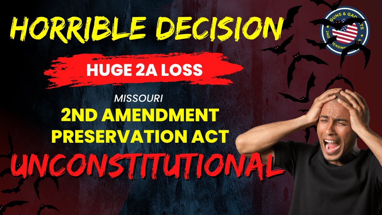 HUGE 2A LOSS! Missouri 2nd Amendment Preservation Act Ruled UNCONSTITUTIONAL!
