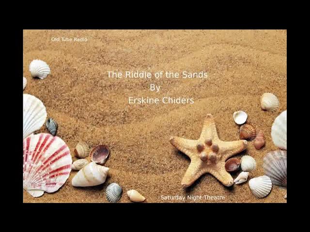 The Riddle of The Sands By Erskine Chiders