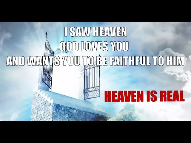 My Testimony of Heaven -  Heaven is Real! Repent and Turn To Jesus