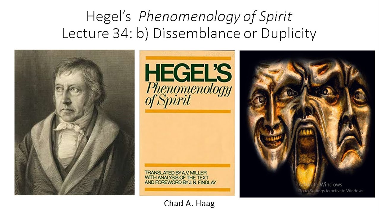 Hegel Phenomenology of Spirit Lecture 34 Dissemblance or Duplicity
