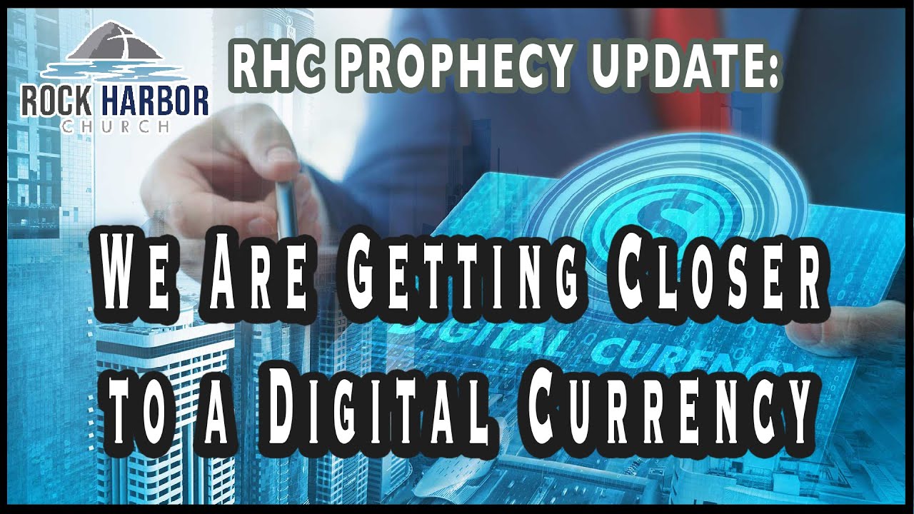 We Are Getting Closer to a Digital Currency [Prophecy Update]
