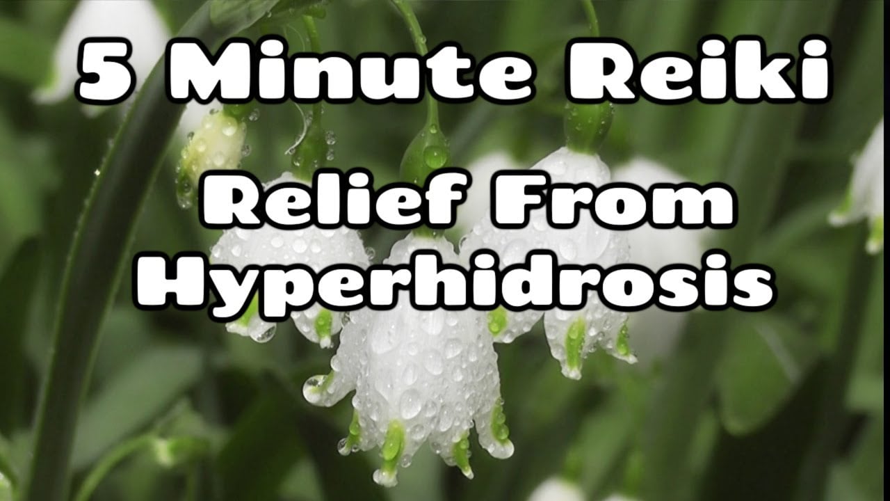 Reiki For Hyperhidrosis / 5 Minute Session / Healing Hands Series✋✨🤚