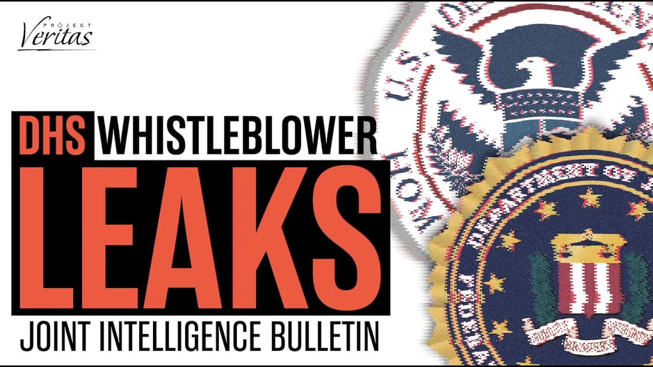 BREAKING: DHS Whistleblower LEAKS Joint Intelligence Bulletin on ‘Domestic Violent Extremists’