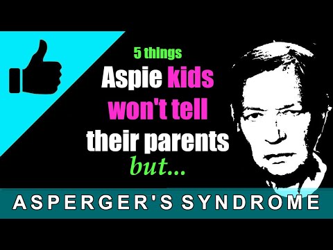5 things Asperger's Syndrome kids won't tell their parents (but they really need to know)/Asperger