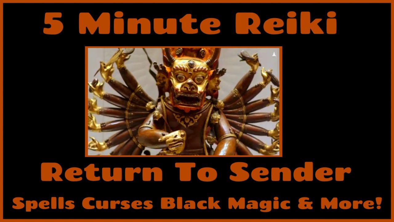 Reiki l Return To Sender Black Magic  Curses   Spells   Witchcraft   Dark Forces   Evil Eye  Voodoo