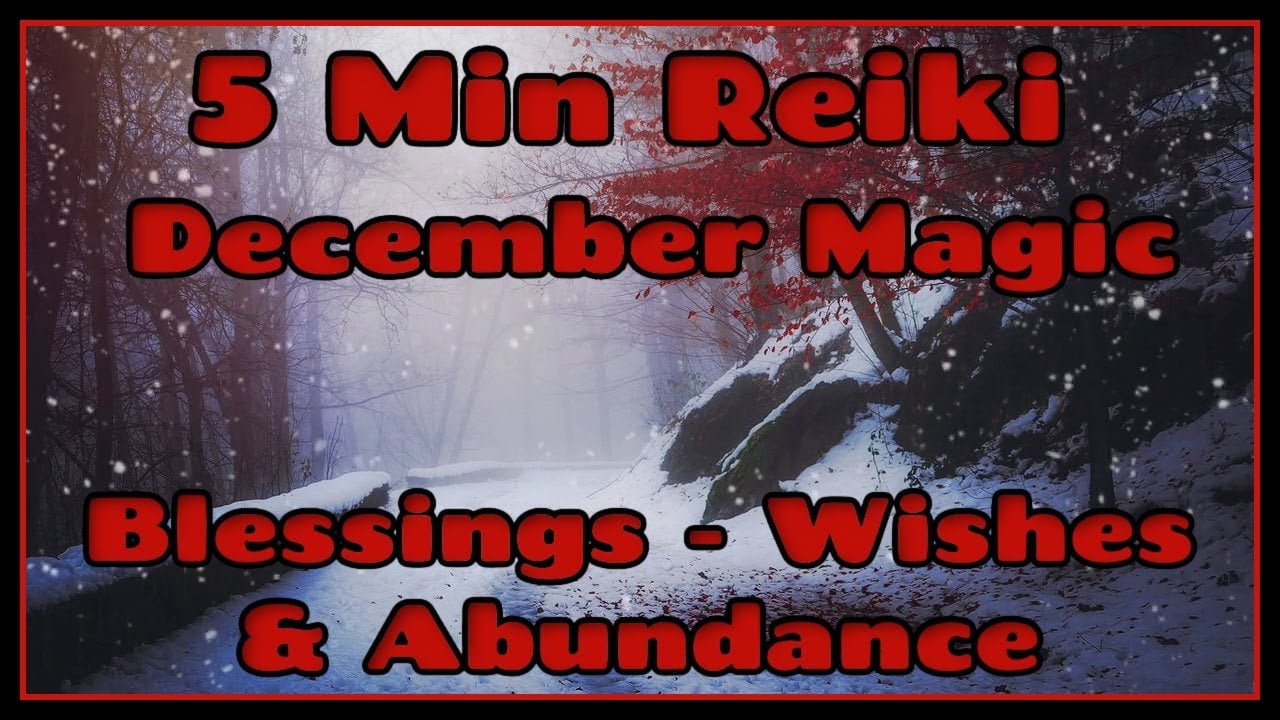 Reiki December Magic /  Blessings - Abundance &  Holiday Wishes  🐦⛄️🛷🍷🥠🍀✨
