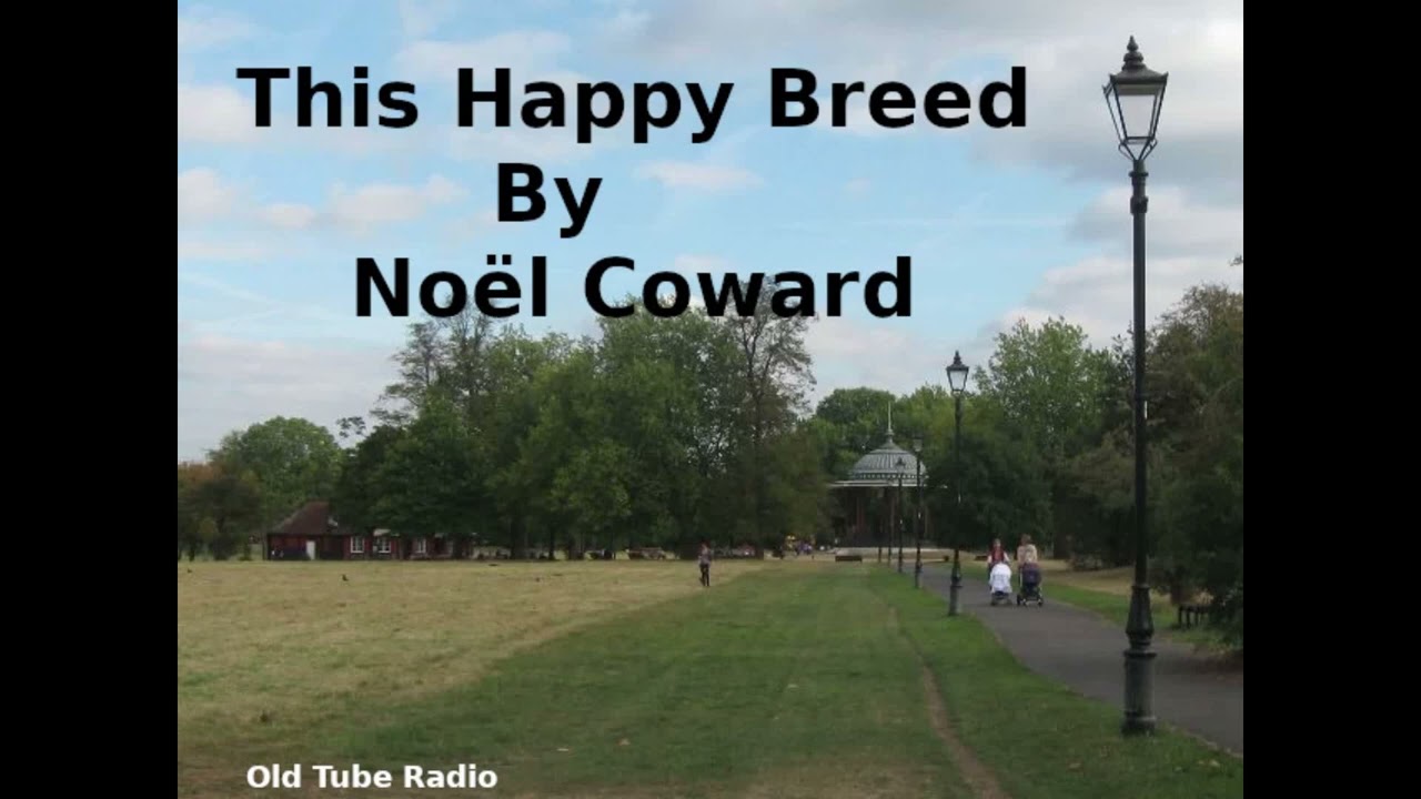 This Happy Breed by Noël Coward