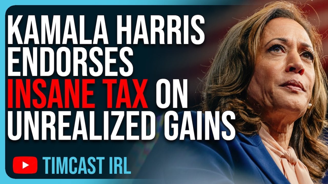 Kamala Harris Endorses INSANE TAX On “Unrealized Gains,” This Will DESTROY The Economy