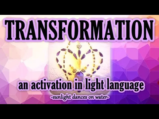 Transformation - An Activation in Light Language