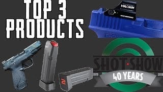 2018 Shot Show Coverage! Top 3 Products